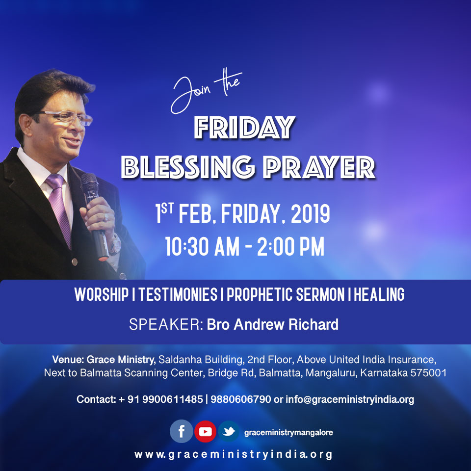 Join the Friday Blessing Prayer of Bro Andrew Richard at the Prayer Center, Balmatta, Mangalore on Feb 1st, Friday, 2019 from 10:30 AM to 2:00 PM.